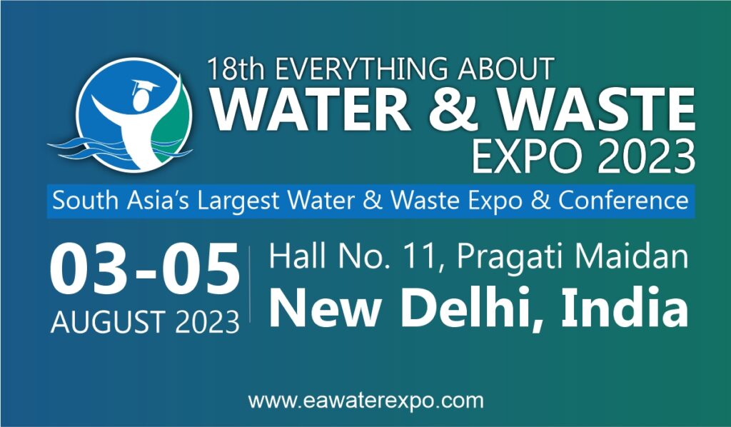 18th EverythingAboutWater & Waste Expo 2023,Pragati Maidan, New Delhi